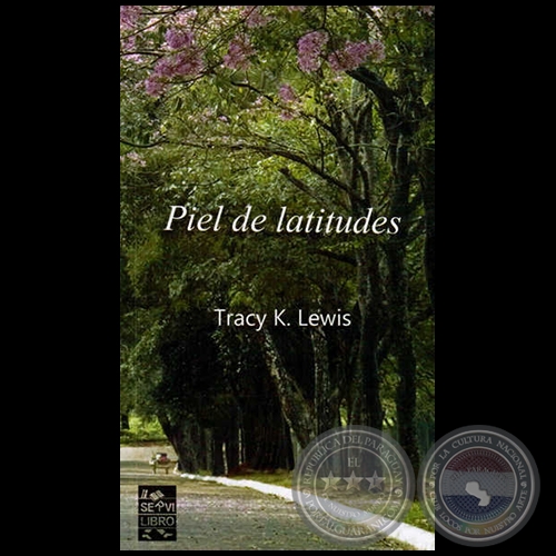 PIEL DE LATITUDES - Autor: TRACY K. LEWIS - Año 2013
